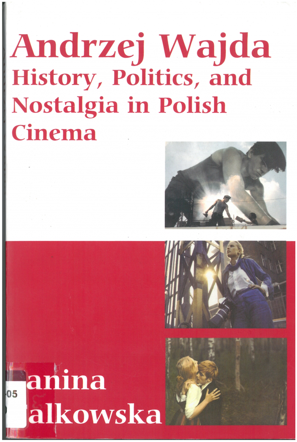 Falkowska, Janina. Andrzej Wajda: history, politics, and nostalgia in Polish cinema.  New York : Berghahn Books, 2007 - viii, 340 p. ISBN 9781845455088